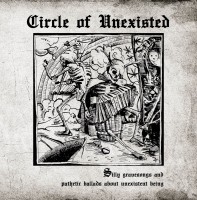 Circle Of Unexisted - Silly gravesongs and so on